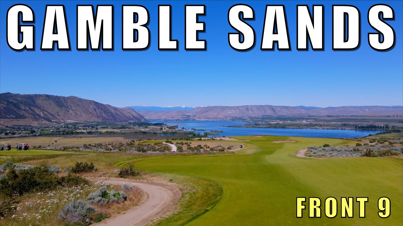 AMAZING VIEWS! A MUST PLAY! | GAMBLE SANDS | BREWSTER, WA | FRONT 9