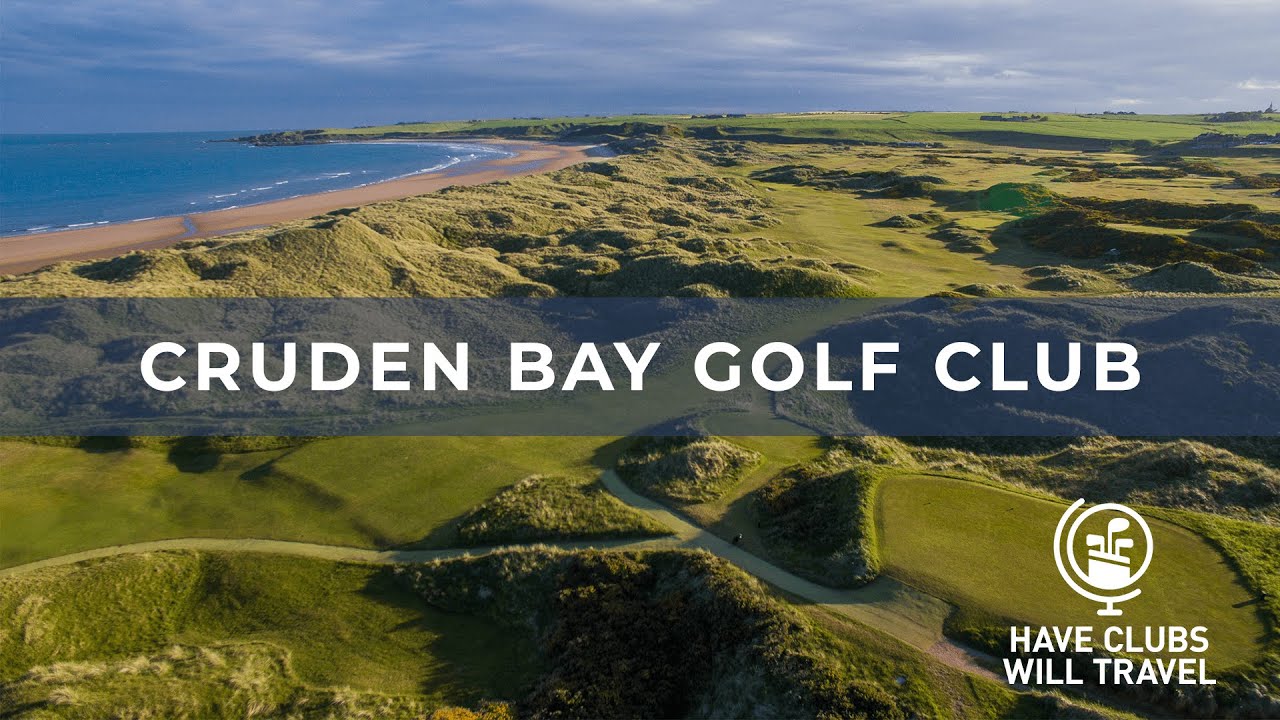 Have Clubs Will Travel Cruden Bay Golf Course