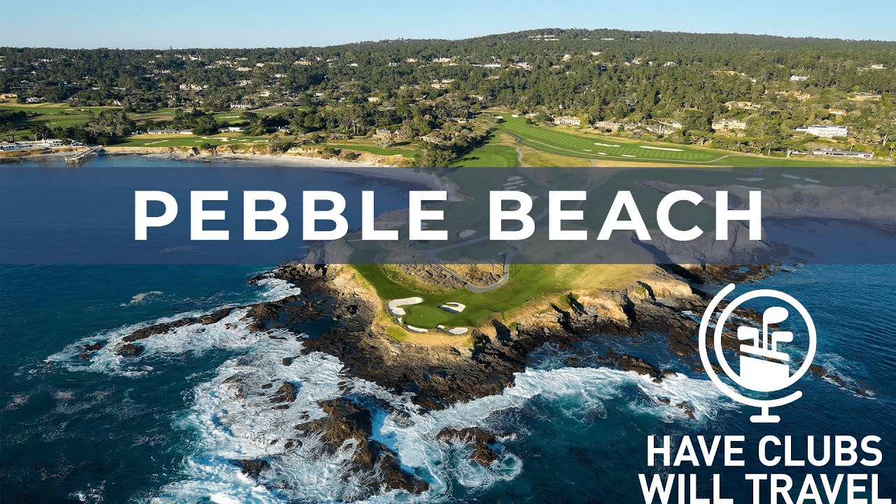 Have Clubs Will Travel Pebble Beach