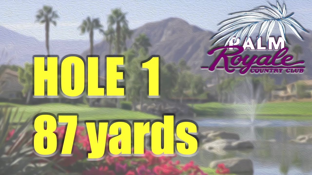 Palm Royale Country Club Hole by Hole Flyover