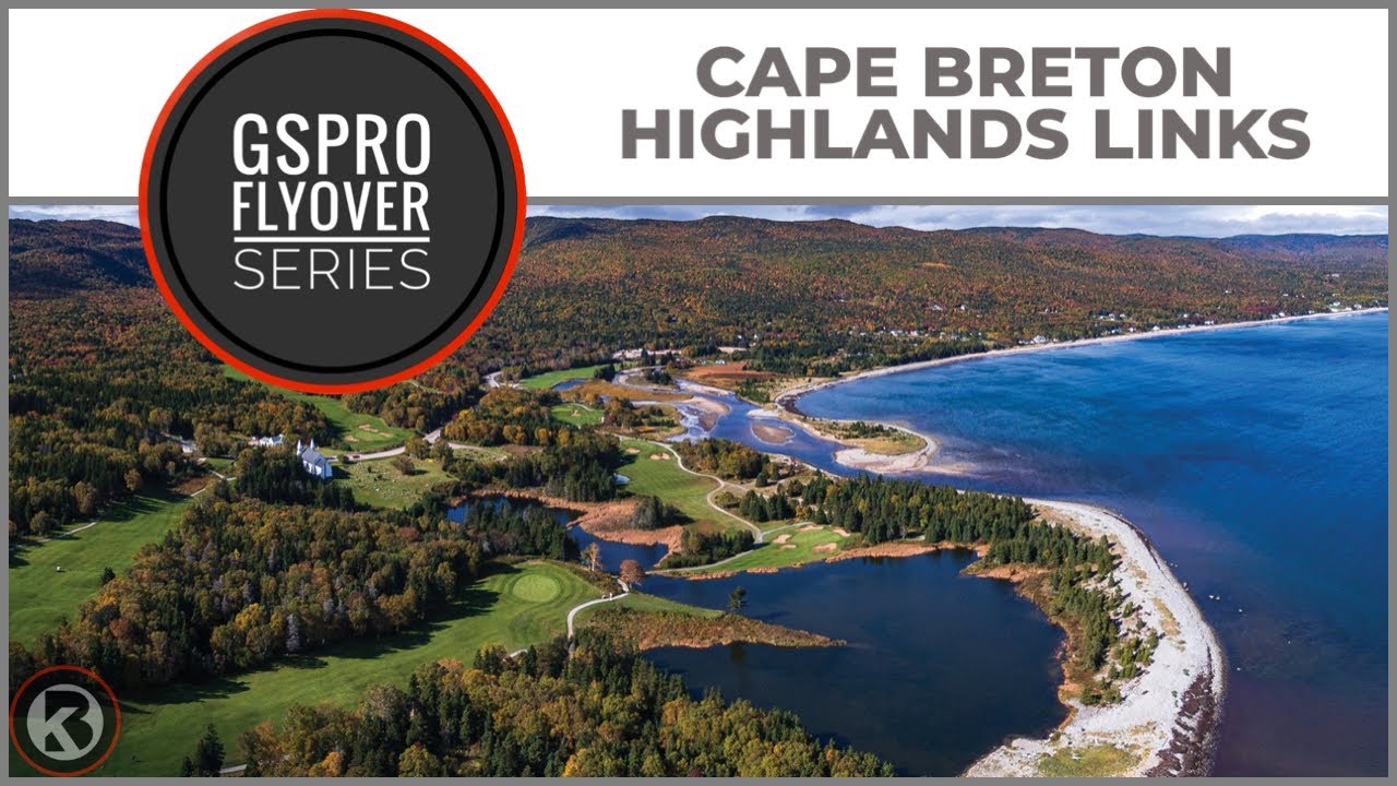 GSPro Course Flyover - Cape Breton Highlands Links - Designed by JGixrod3