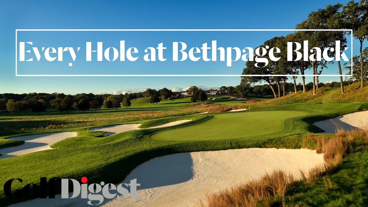 Every Hole at Bethpage Black in Farmingdale, New York