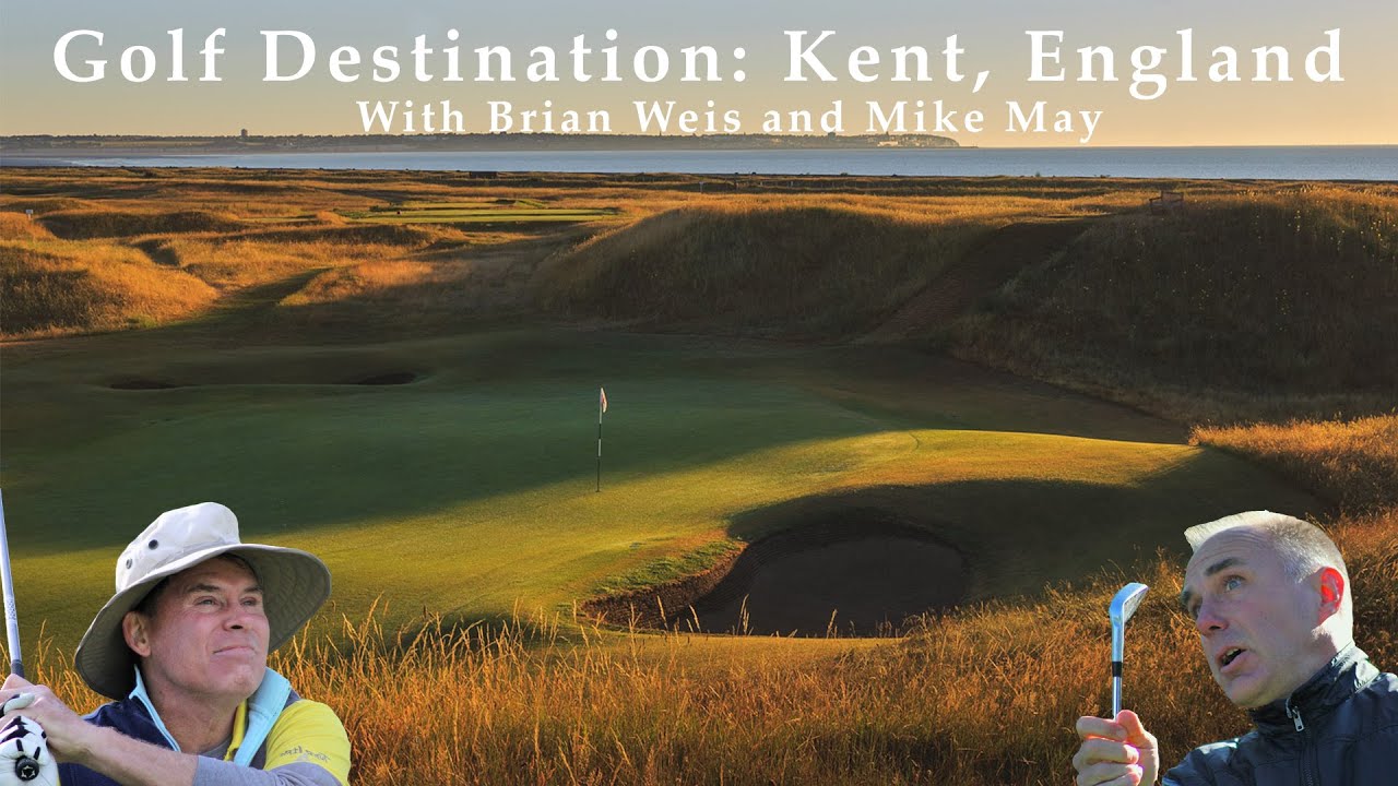 The GolfTrips.com Show - Golf in Kent, England